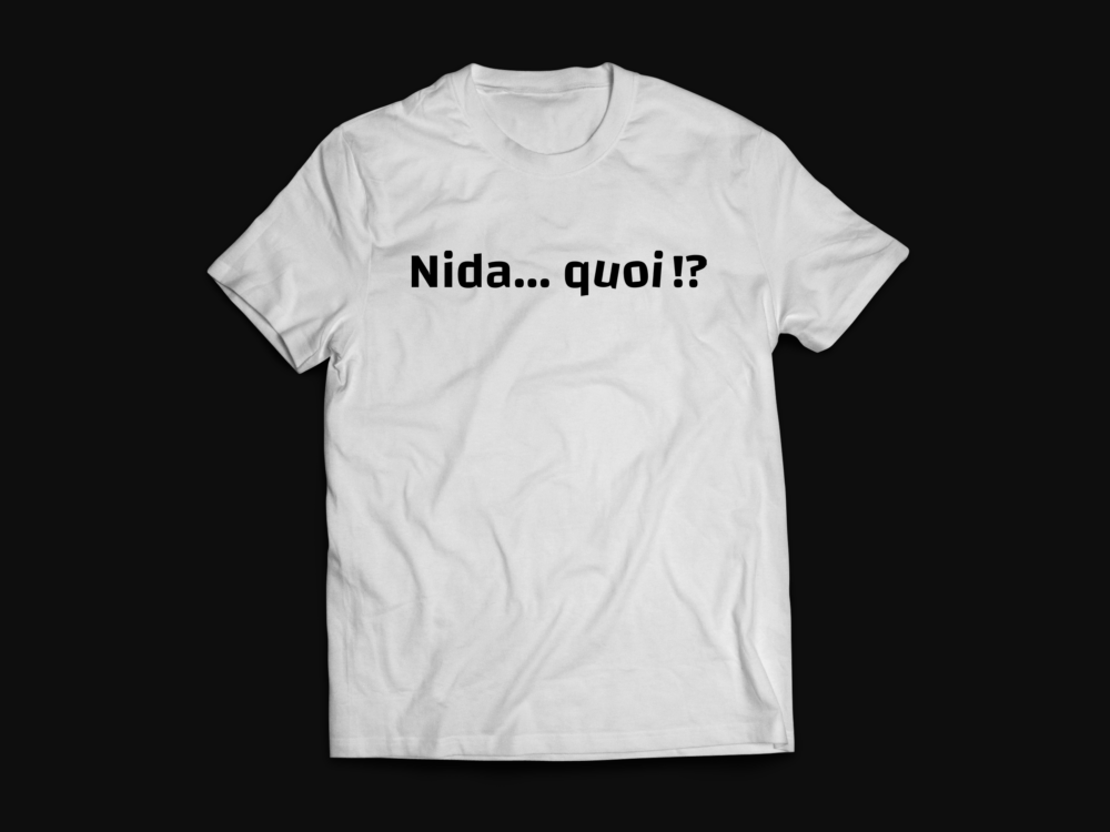 T-shirt « Nida…quoi !? »
